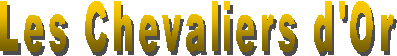 Les Chevaliers d'Or